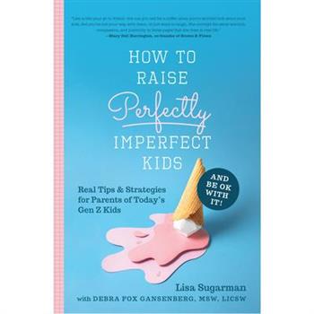 How to Raise Perfectly Imperfect Kids and Be Ok With It