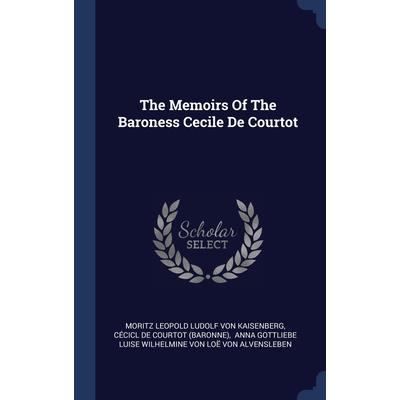 The Memoirs Of The Baroness Cecile De Courtot