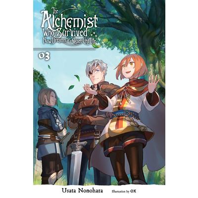 The Alchemist Who Survived Now Dreams of a Quiet City Life, Vol. 3 (Light Novel)