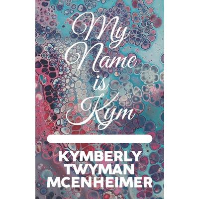 My Name is Kym