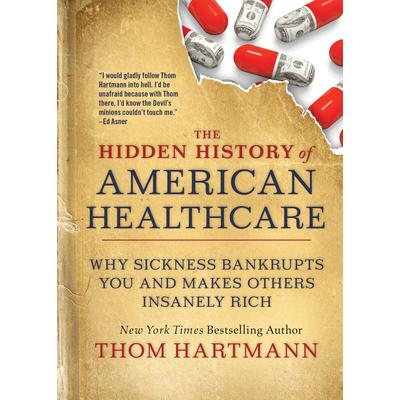 The Hidden History of American Healthcare | 拾書所