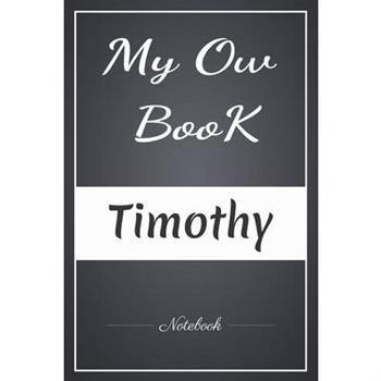 My Ow Book Timothy Notebook