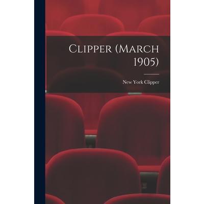 Clipper (March 1905)