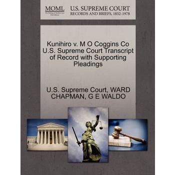 Kunihiro V. M O Coggins Co U.S. Supreme Court Transcript of Record with Supporting Pleadings