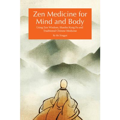 Zen Medicine for Mind and Body