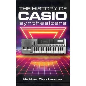 The History of Casio Synthesizers