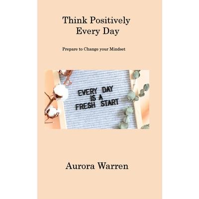 Think Positively Every Day