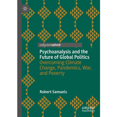 Psychoanalysis and the Future of Global Politics | 拾書所