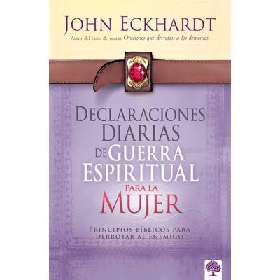 Daily Statements of Spiritual Warfare For Women/Declaraciones Diarias de Guerra Espiritual