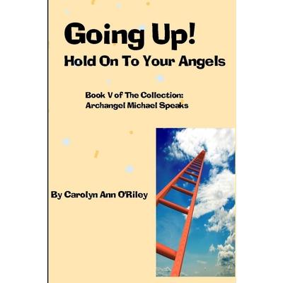 Going Up! Hold On To Your Angels