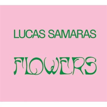 Lucas Samaras: Flowers