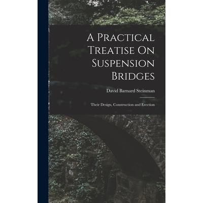 A Practical Treatise On Suspension Bridges