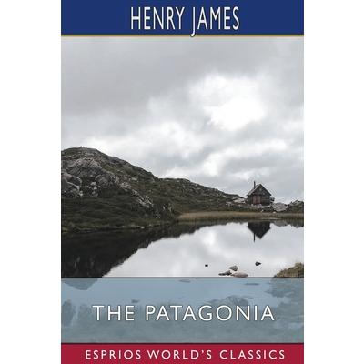 The Patagonia (Esprios Classics)
