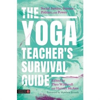The Yoga Teacher’s Survival Guide