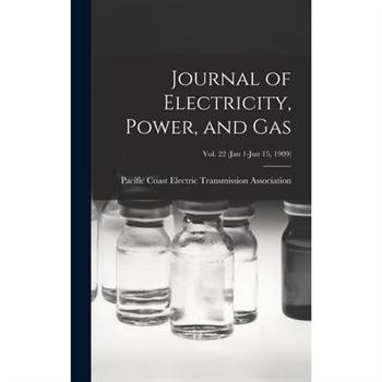 Journal of Electricity, Power, and Gas; Vol. 22 (Jan 1-Jun 15, 1909)