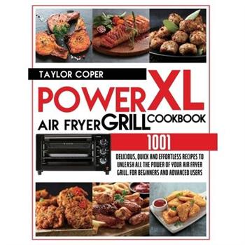 Power Air Fryer Grill Xl Cookbook 1001
