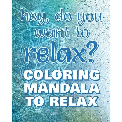 RELAX - Coloring Mandala to Relax - Coloring Book for Adults (Left-Handed Edition)