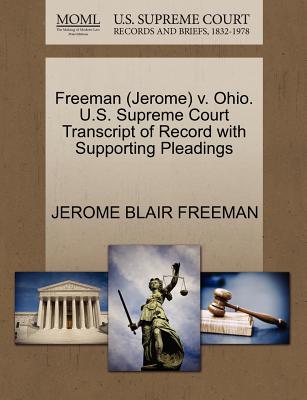 Freeman (Jerome) V. Ohio. U.S. Supreme Court Transcript of Record with Supporting Pleadings
