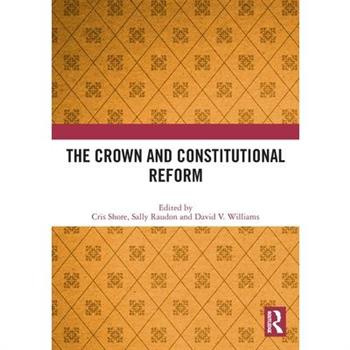 The Crown and Constitutional Reform