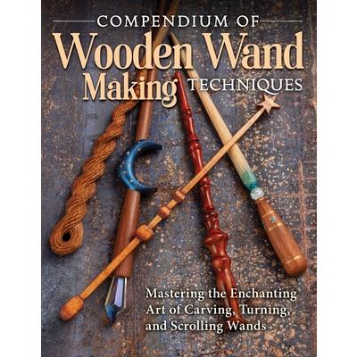 Compendium of Wooden Wand Making Techniques | 拾書所