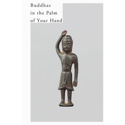 Buddhas in the Palm of Your Hand