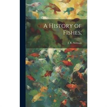 A History of Fishes;