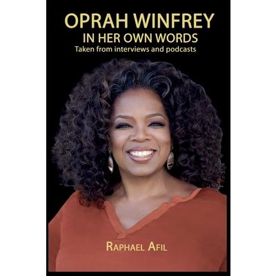 Oprah Winfrey - In Her Own Words