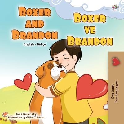 Boxer and Brandon (English Turkish Bilingual Children’s Book)
