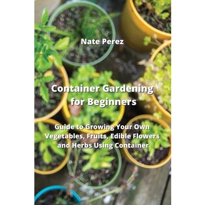 Container Gardening for Beginners | 拾書所