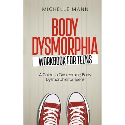 Body Dysmorphia Workbook for Teens | 拾書所