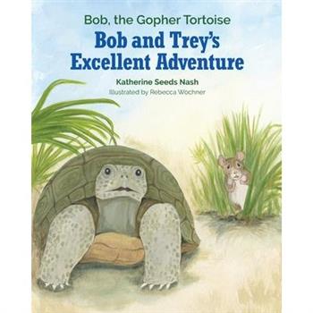 Bob and Trey’s Excellent Adventure