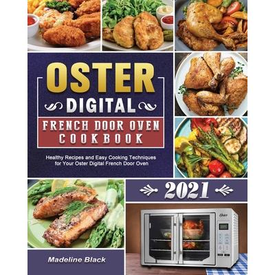 Oster Digital French Door Oven Cookbook 2021