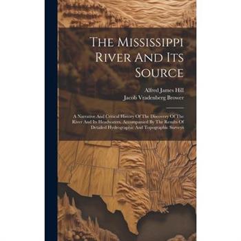 The Mississippi River And Its Source