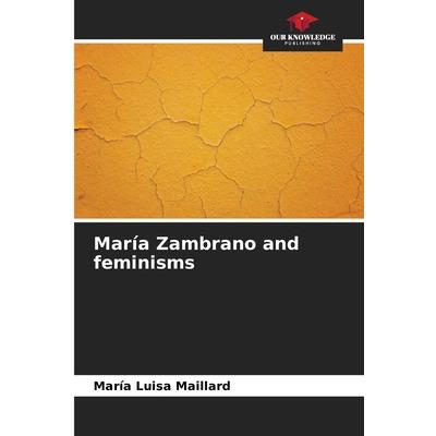Mar穩a Zambrano and feminisms