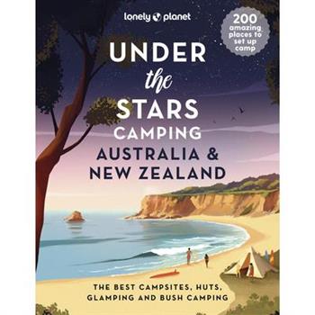 Lonely Planet Under the Stars Camping Australia and New Zealand 1