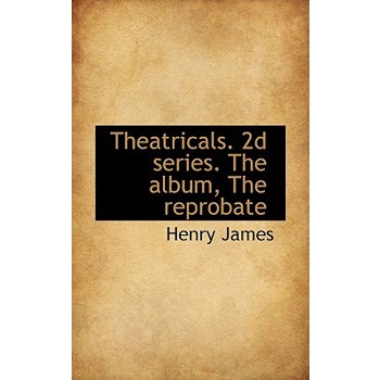 Theatricals. 2D Series. the Album, the Reprobate