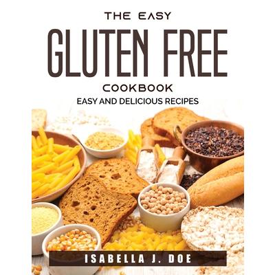 The Easy Gluten Free Cookbook