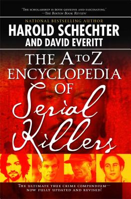 The A To Z  Encyclopedia of Serial Killers