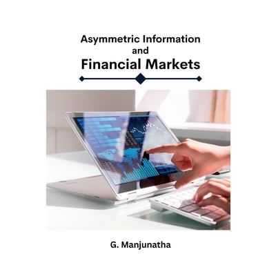 Asymmetric Information and Financial Markets