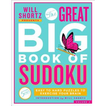 Will Shortz Presents the Great Big Book of Sudoku