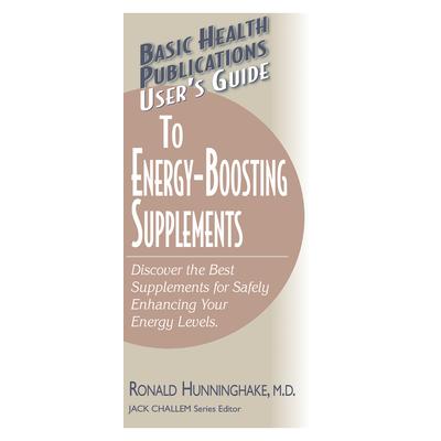 User’s Guide to Energy-Boosting Supplements