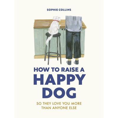 How to Raise a Happy Dog | 拾書所