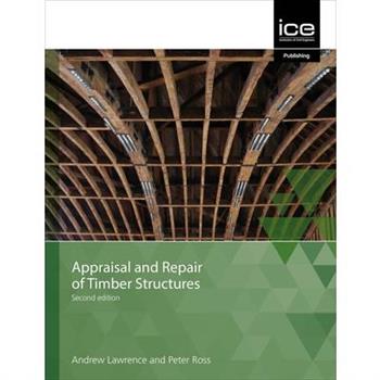Appraisal and Repair of Timber Structures and Cladding