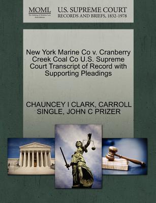 New York Marine Co V. Cranberry Creek Coal Co U.S. Supreme Court Transcript of Record with Supporting Pleadings