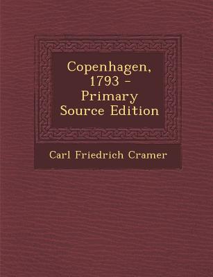 Copenhagen, 1793 - Primary Source Edition