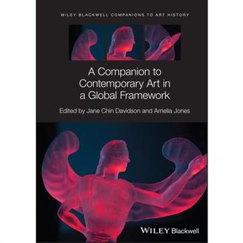 A Companion to Contemporary Art in a Global Framework