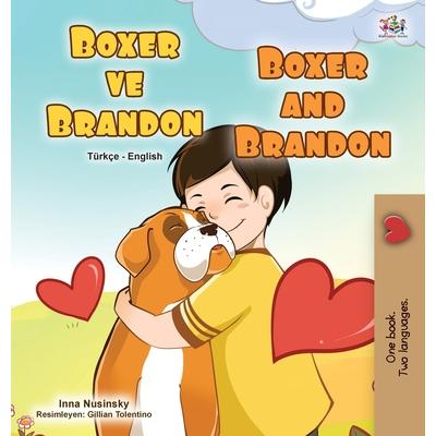 Boxer and Brandon (Turkish English Bilingual Children’s Book)