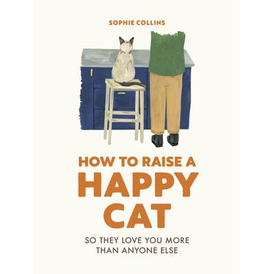 How to Raise a Happy Cat | 拾書所