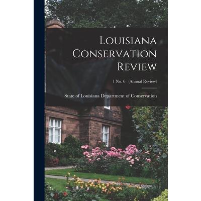 Louisiana Conservation Review; 1 No. 6 (Annual Review)