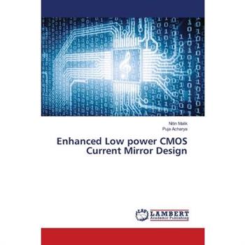 Enhanced Low power CMOS Current Mirror Design